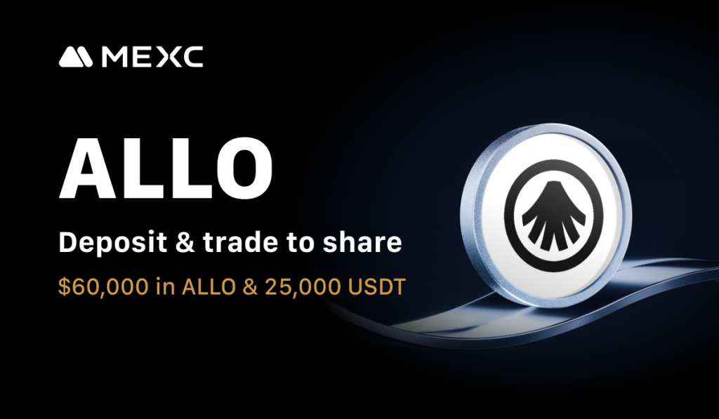 MEXC Lists Allora (ALLO) With Zero Trading Fees And $60,000 In ALLO & 25,000 USDT Airdrop+ Rewards MEXC Lists Allora (ALLO) With Zero Trading Fees And $60,000 In ALLO & 25,000 USDT Airdrop+ Rewards