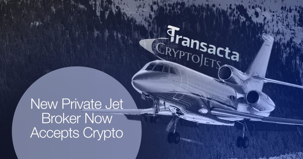 Transacta Partners With CryptoJets To Support Growing Demand For Crypto Payments In Private Aviation Transacta Partners With CryptoJets To Support Growing Demand For Crypto Payments In Private Aviation