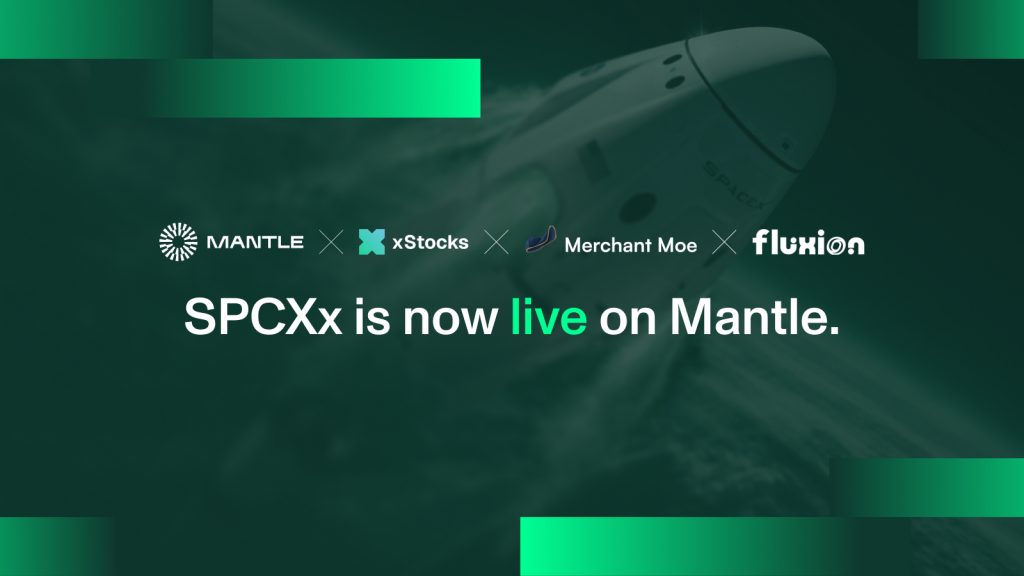 Mantle And XStocks Bring Tokenized SpaceX (SPCXx) To Fluxion & Merchant Moe As History’s Largest IPO Goes Live Mantle And XStocks Bring Tokenized SpaceX (SPCXx) To Fluxion & Merchant Moe As History's Largest IPO Goes Live